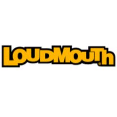 Loud Mouth