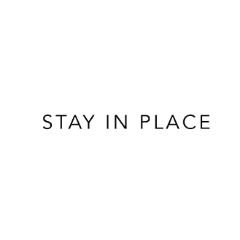 Stayinplace NO